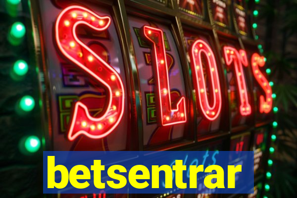 betsentrar