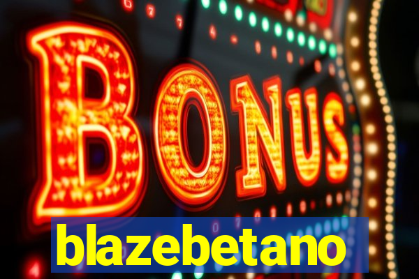 blazebetano