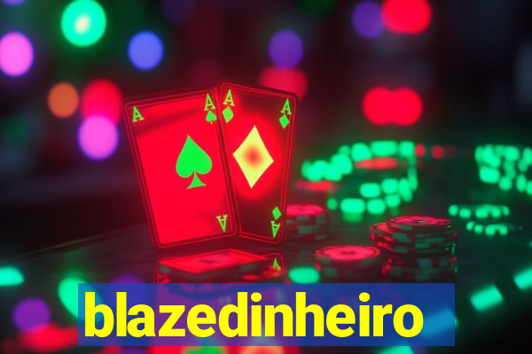 blazedinheiro