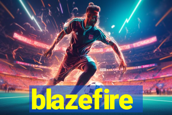 blazefire