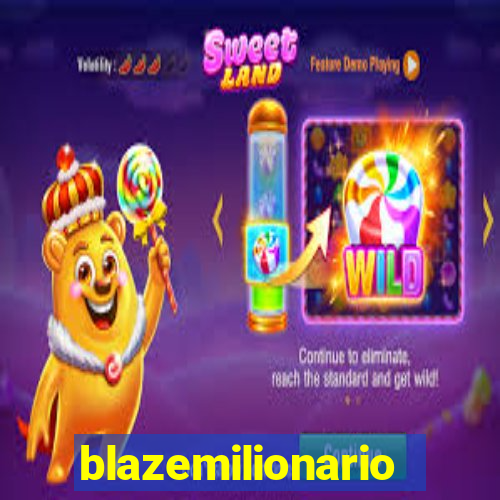 blazemilionario