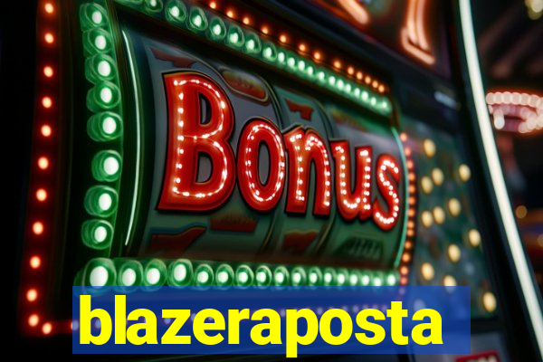 blazeraposta