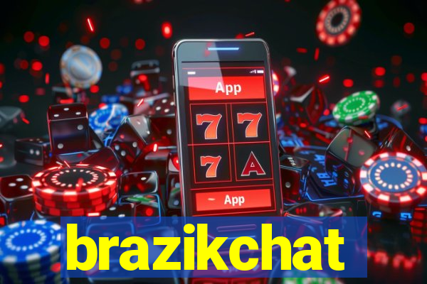 brazikchat