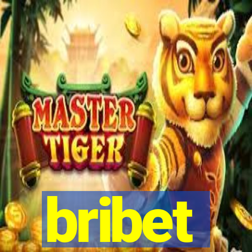 bribet