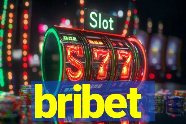 bribet