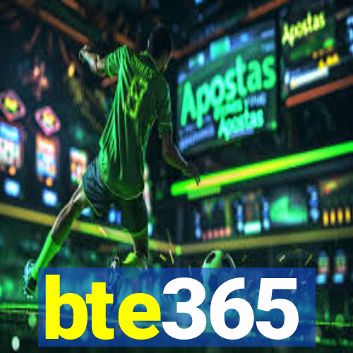 bte365