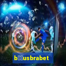 b涔坣usbrabet