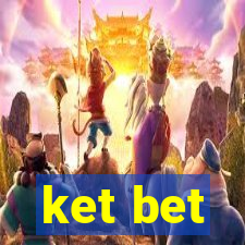 ket bet