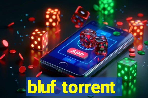 bluf torrent