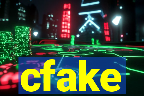 cfake