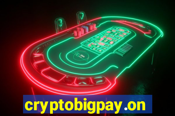 cryptobigpay.online