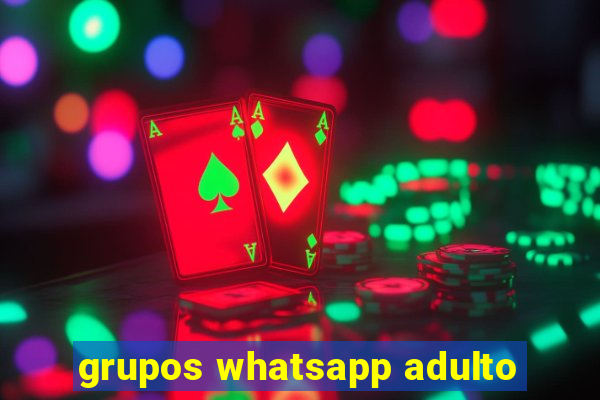 grupos whatsapp adulto