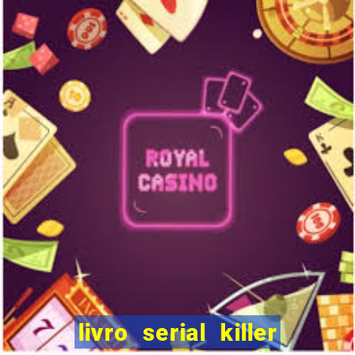 livro serial killer pdf grátis