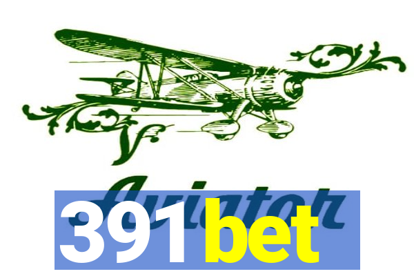 391 bet