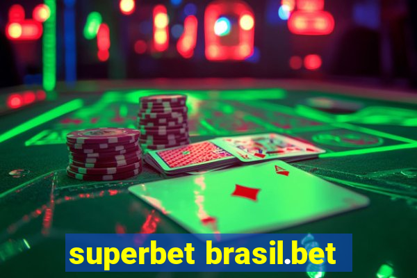 superbet brasil.bet