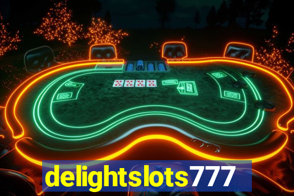 delightslots777