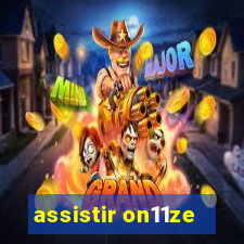 assistir on11ze