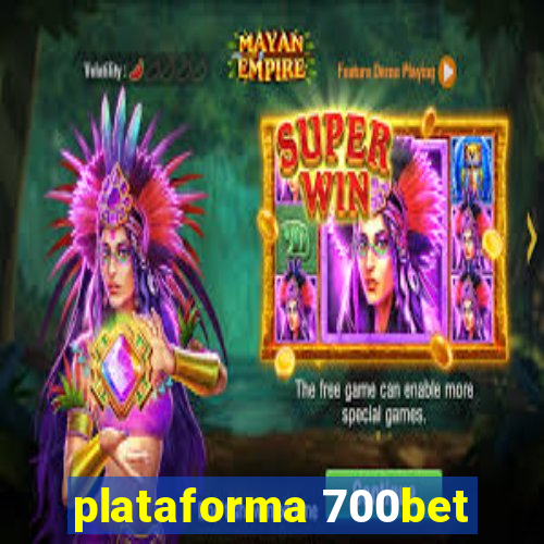 plataforma 700bet