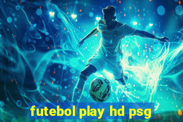 futebol play hd psg