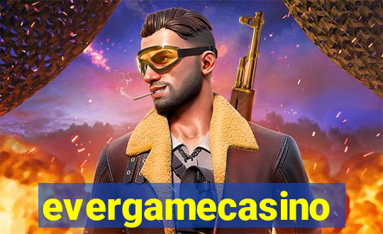 evergamecasino