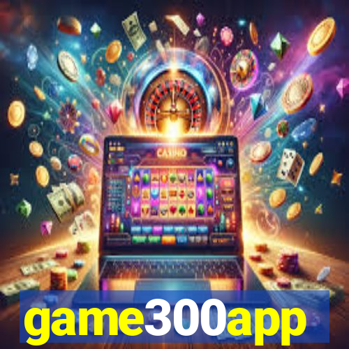 game300app