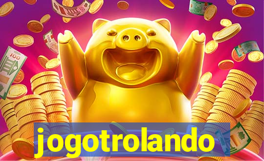 jogotrolando