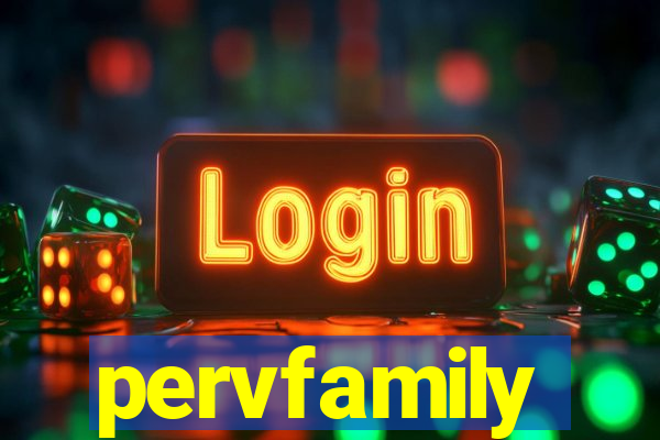 pervfamily