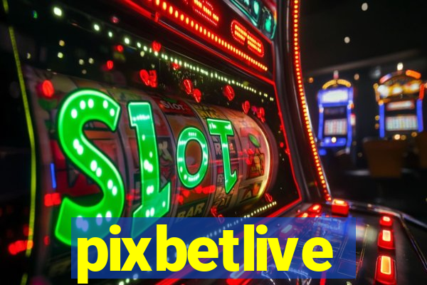 pixbetlive