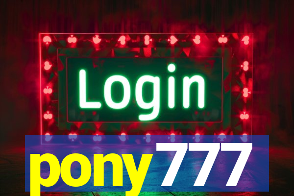 pony777