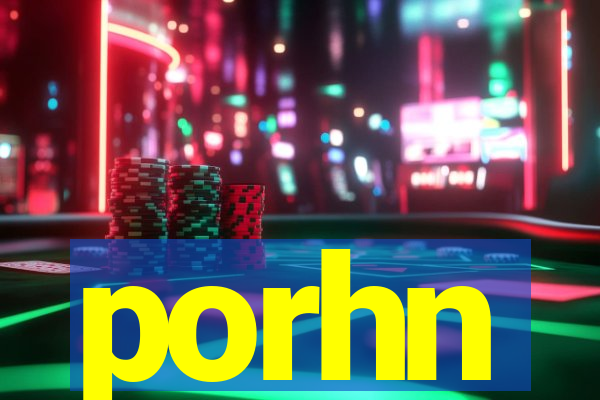 porhn