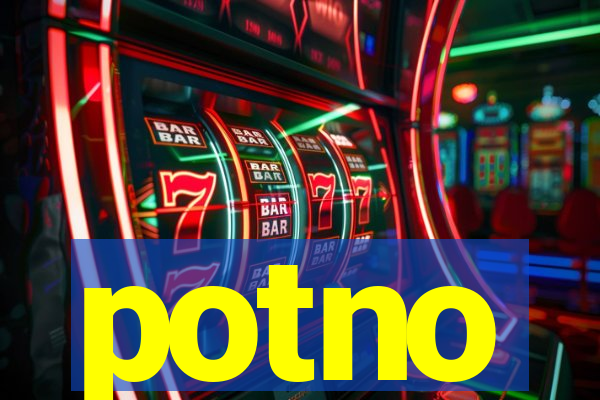 potno