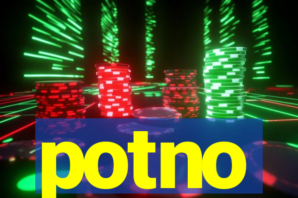 potno