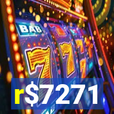 r$7271