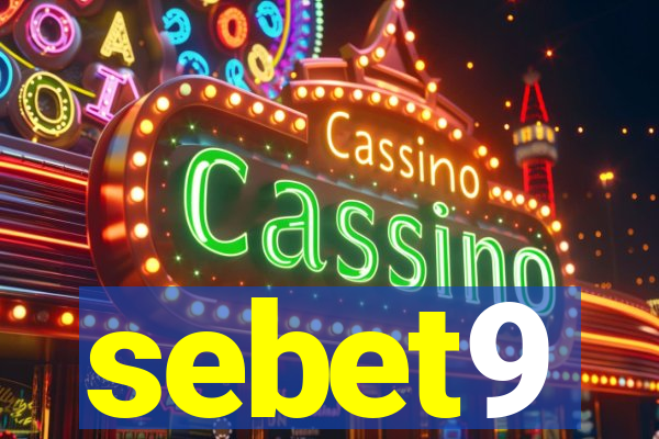 sebet9