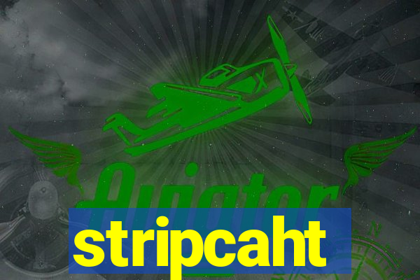 stripcaht