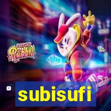 subisufi