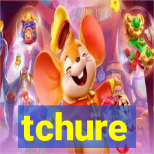 tchure