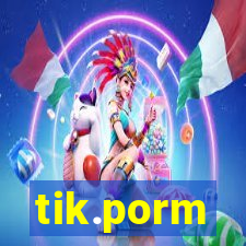 tik.porm