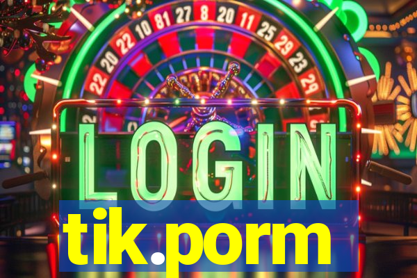 tik.porm