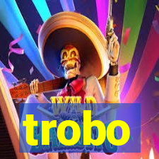 trobo