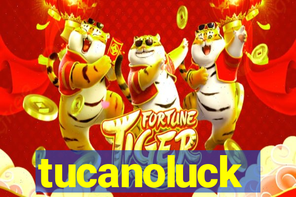 tucanoluck