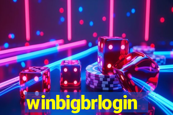 winbigbrlogin