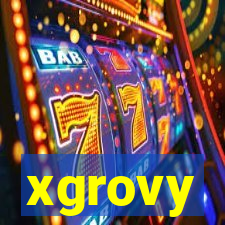 xgrovy