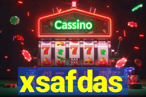 xsafdas